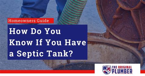 What Are the Benefits of How Do You Know If You Have a Septic Tank?