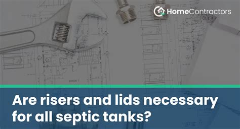 Why Is Septic Tank Riser Lid Important for Homeowners?